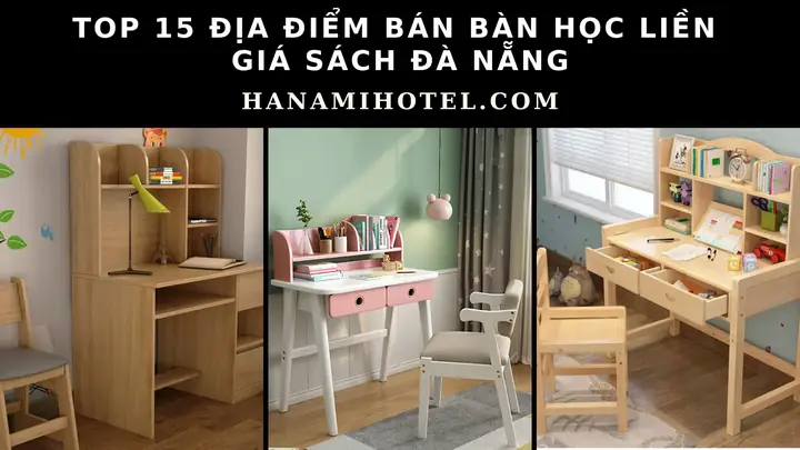 Bàn Học Liền Giá Sách Đà Nẵng: Mẫu Đẹp, Giá Tốt & Địa Chỉ Mua Uy Tín