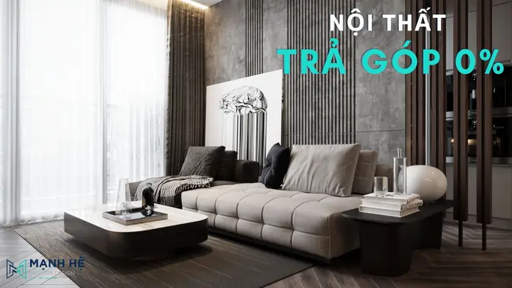 Mua Nội Thất Trả Góp Lãi Suất 0%: Hướng Dẫn Chi Tiết & Lựa Chọn Tốt Nhất Mua Nội Thất Trả Góp Lãi Suất 0%: Hướng Dẫn Chi Tiết & Lựa Chọn Tốt Nhất
