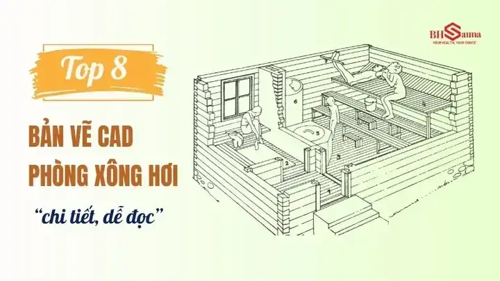 Bản Vẽ Cad Phòng Xông Hơi: Tham Khảo Chi Tiết Và Mẫu Mã Phổ Biến Bản Vẽ Cad Phòng Xông Hơi: Tham Khảo Chi Tiết Và Mẫu Mã Phổ Biến