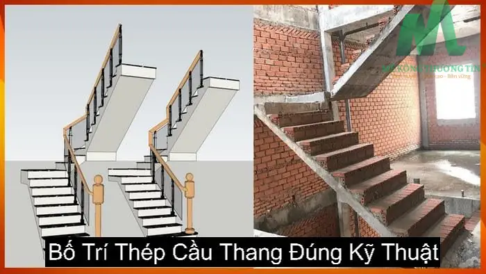 Hướng Dẫn Bố Trí Sắt Cầu Thang Chuẩn Kỹ Thuật Đảm Bảo An Toàn