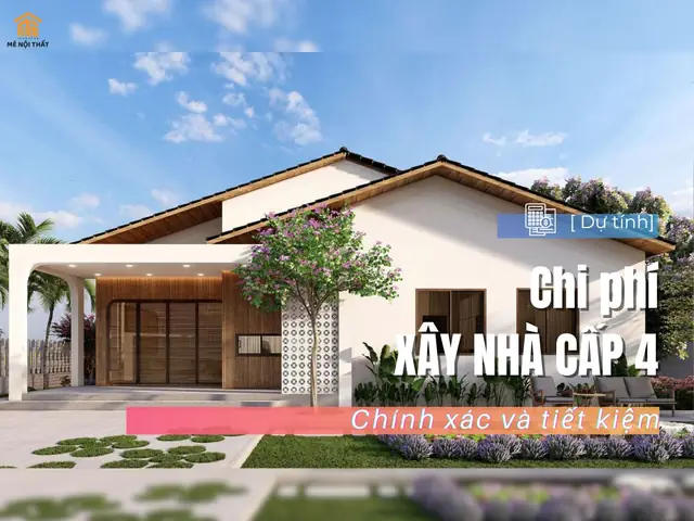 Dự Toán Chi Phí Xây Nhà Cấp 4 Chi Tiết, Chuẩn Xác Nhất 2025-2026 Dự Toán Chi Phí Xây Nhà Cấp 4 Chi Tiết, Chuẩn Xác Nhất 2025-2026