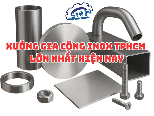 Gia Công Inox Theo Yêu Cầu Tphcm: Xưởng Uy Tín, Báo Giá Chi Tiết