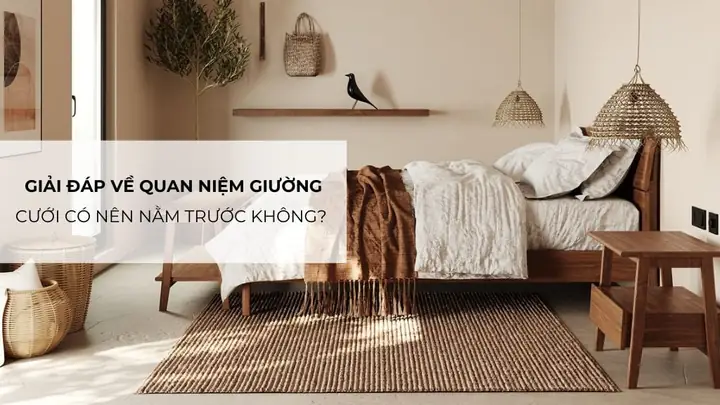 Giường Cưới Có Nên Nằm Trước Không: Giải Đáp Quan Niệm Dân Gian & Lưu Ý Phong Thủy