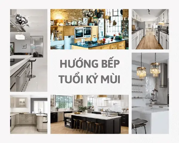Hướng Bếp Tuổi Kỷ Mùi 1979 Hợp Phong Thủy, Thu Hút Tài Lộc