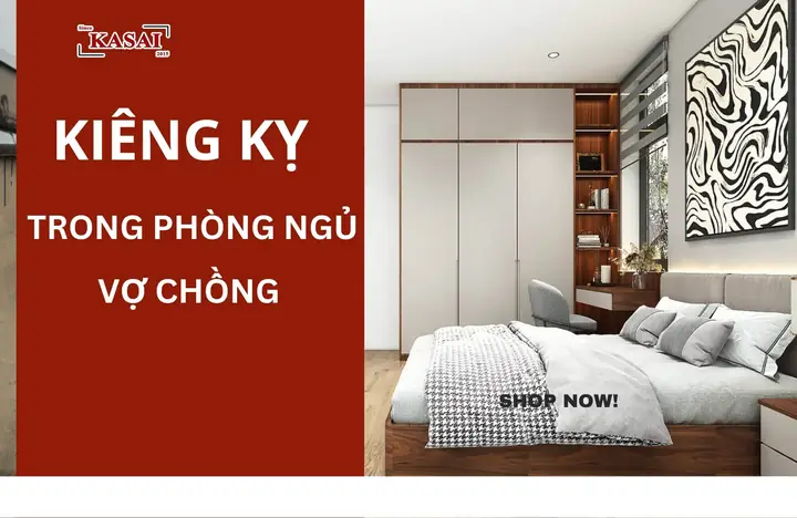 Kiêng Kỵ Trong Phòng Ngủ Vợ Chồng Theo Phong Thủy: Giữ Lửa Hạnh Phúc