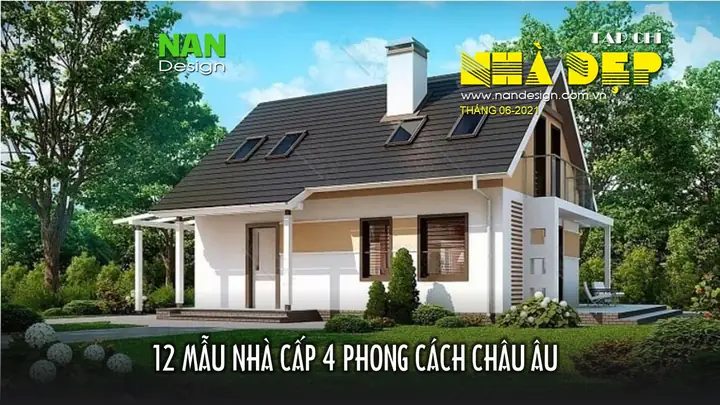 Top Mẫu Nhà Cấp 4 Kiểu Châu Âu Đẹp & Sang Trọng: Hướng Dẫn Chọn Lựa Chi Tiết