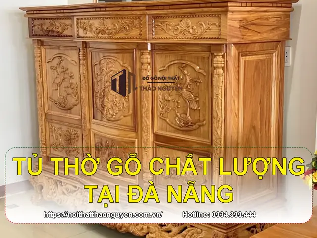 Top Địa Chỉ Mua Tủ Thờ Đà Nẵng Uy Tín, Đa Dạng Mẫu Mã & Giá Tốt