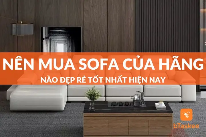Nên Mua Sofa Hãng Nào Uy Tín? Top Thương Hiệu Tốt Nhất 2026
