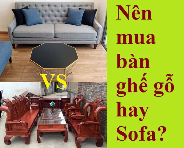 Sofa Hay Bàn Ghế Gỗ: Nên Mua Loại Nào Cho Phòng Khách?