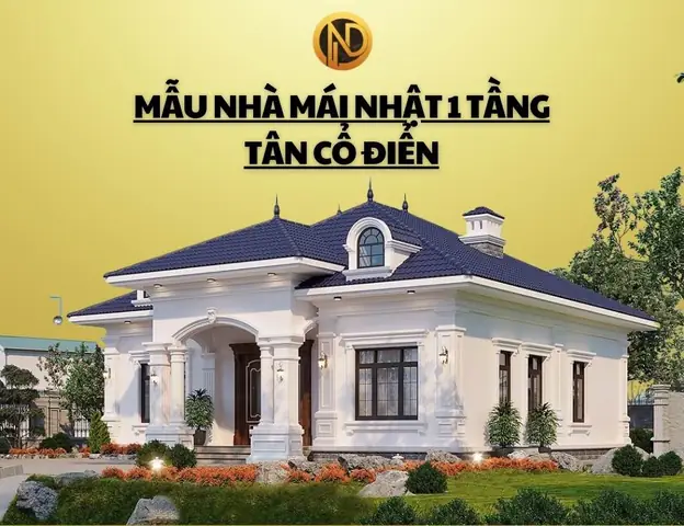 Top 99+ Mẫu Nhà 1 Tầng Tân Cổ Điển Đẹp Sang Trọng & Tiện Nghi