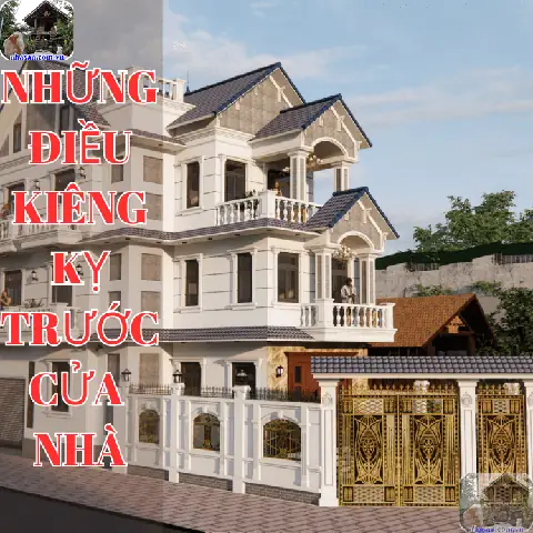 Những Điều Cấm Kỵ Trước Cửa Nhà Theo Phong Thủy Gia Chủ Cần Tránh