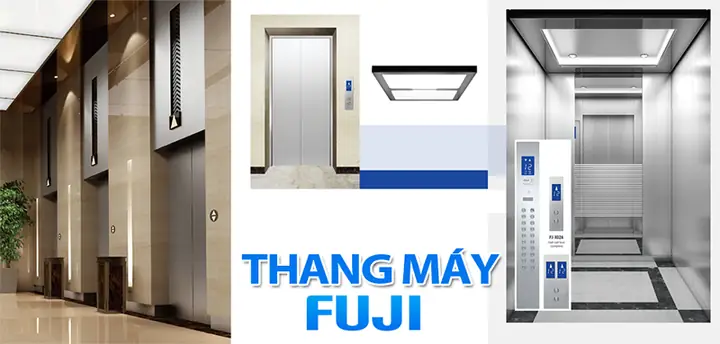 Thang Máy Fuji Việt Nam: Hãng Nào Tốt, Giá Bao Nhiêu Và Địa Chỉ Mua Chính Hãng?