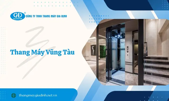 Top 10 Công Ty Thang Máy Uy Tín Tại Vũng Tàu: Tư Vấn, Lắp Đặt & Bảo Trì Top 10 Công Ty Thang Máy Uy Tín Tại Vũng Tàu: Tư Vấn, Lắp Đặt & Bảo Trì