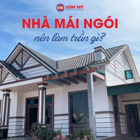 Trần Nhà Mái Ngói: Nên Chọn Loại Nào Tốt Nhất? Ưu Nhược Điểm & Chi Phí