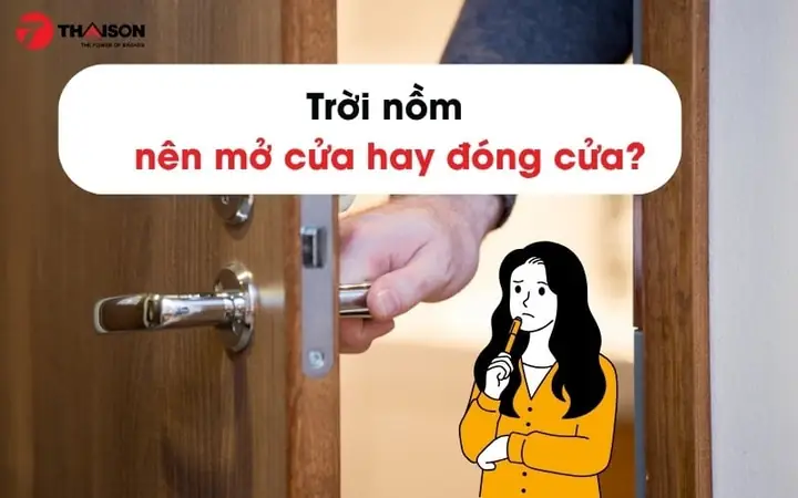 Trời Nồm Nên Mở Cửa Hay Đóng Cửa Để Nhà Khô Ráo, Thoáng Mát?