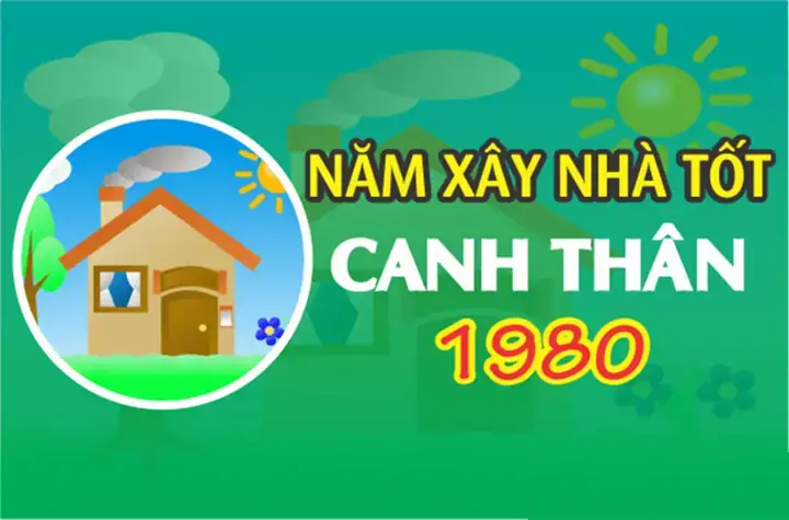 Tuổi Canh Thân 1980: Có Nên Xây Nhà Năm 2023 & Hướng Dẫn Luận Giải Phong Thủy