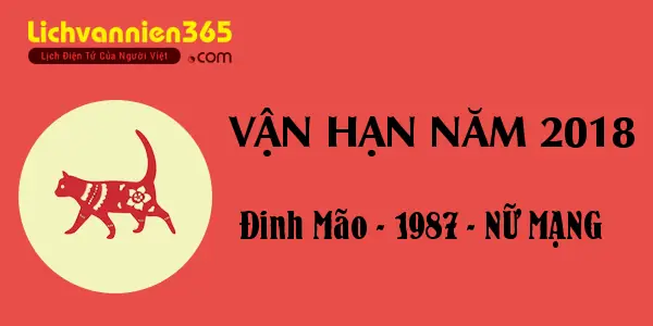 Tử Vi Tuổi Đinh Mão 1987 Nữ Mạng Năm 2018: Dự Báo Vận Hạn & Cơ Hội