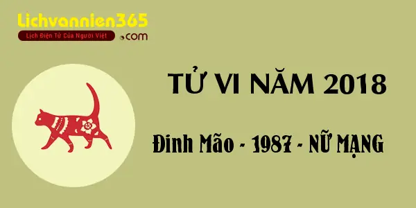 Tử Vi Tuổi Đinh Mão 1987 Nữ Mạng Năm 2018: Dự Báo Vận Hạn & Cơ Hội