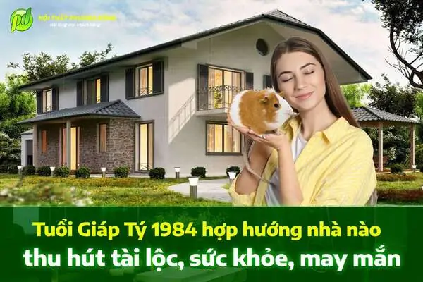 Tuổi Giáp Tý Nên Mua Nhà Hướng Nào Hợp Phong Thủy 1984?