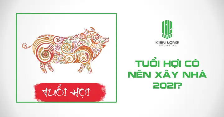 Tuổi Quý Hợi 1983: Xem Tuổi Xây Nhà Năm 2021 Và Các Năm Khác
