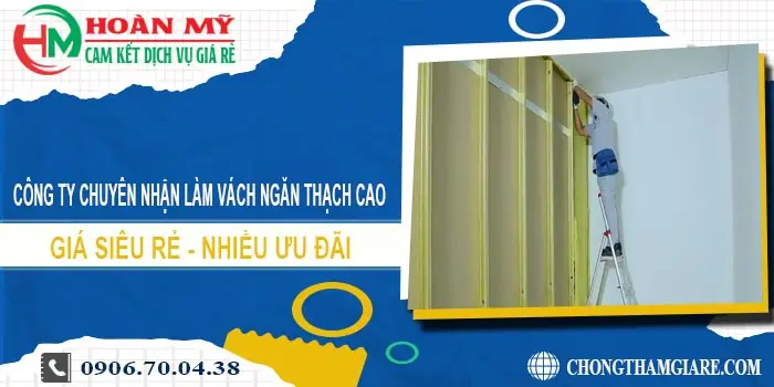 Dịch Vụ Vách Ngăn Thạch Cao Biên Hòa: Báo Giá & Thi Công Trọn Gói