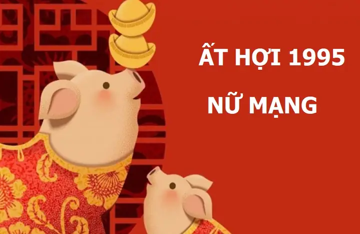 Tử Vi Tuổi Ất Hợi 1995: Vận Hạn, Sự Nghiệp, Tình Duyên Theo Giới Tính & Năm 2025-2026