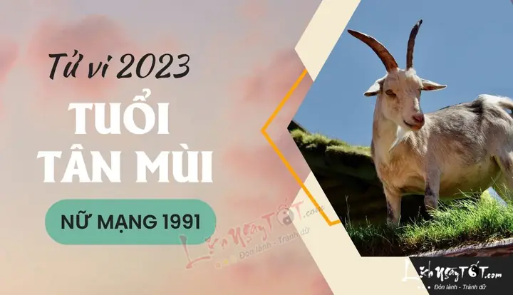 Tử Vi Tuổi Tân Mùi 1991 Nữ Mạng: Mệnh Gì, Cuộc Đời, Sự Nghiệp & Tình Duyên