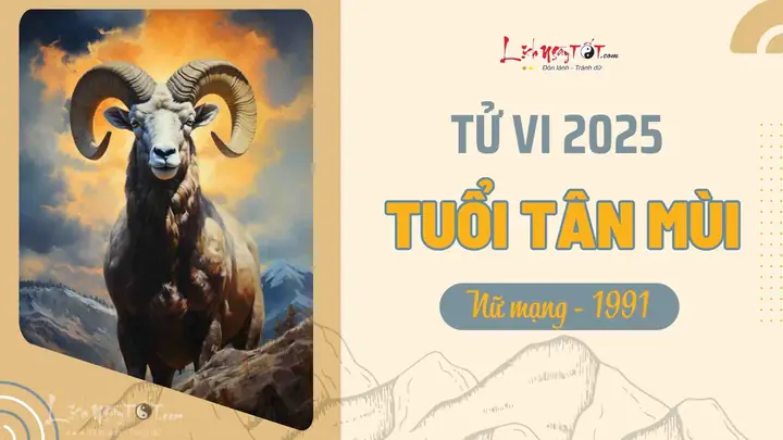 Tử Vi Tuổi Tân Mùi 1991 Nữ Mạng: Mệnh Gì, Cuộc Đời, Sự Nghiệp & Tình Duyên